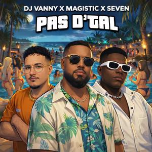 Pas d'tal (feat. Seven & Magistic)
