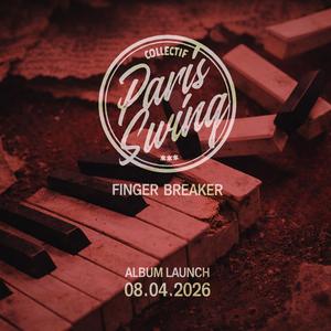 The Finger Breaker (feat. Edouard Pennes, Jean Dousteyssier, Benjamin Dousteyssier, Matthieu Naulleau & Romain Vuillemin)