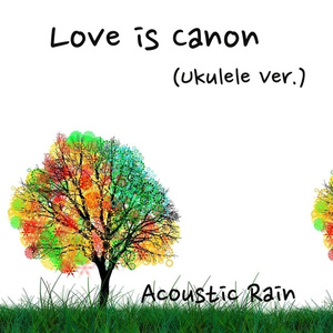 Love Is Canon (Ukulele Ver.) (Inst.)