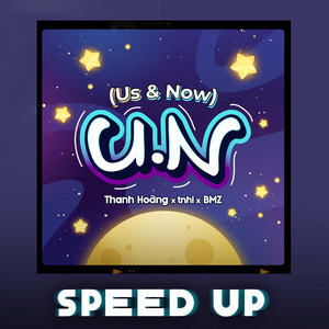 U.N (Us & Now) (Speed Up)
