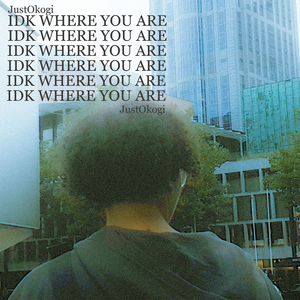 Idk Where You Are