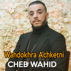 Wahdokhra Achketni