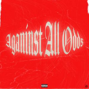 AGAINST ALL ODDS