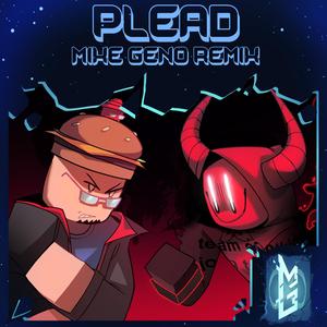 Plead (Mike Geno Version)