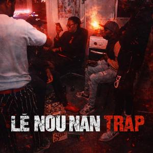 LE NOU NAN TRAP