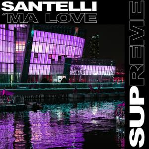 SANTELI - Ma Love