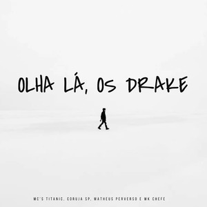 Olha Lá, os Drakes