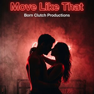 Move Like That