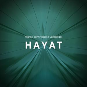 hayat (feat. Toprak Demir ve Suat Başkır)