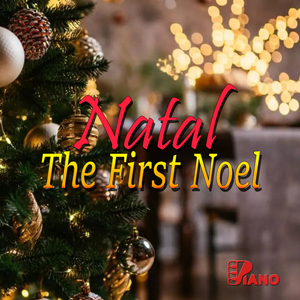 Natal - The First Noel (Piano)