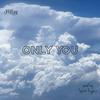 Hillzy - Only You