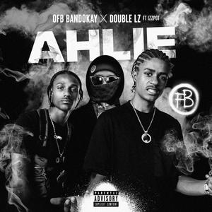 AHLIE (feat. Bandokay, Double Lz & Izzpot)