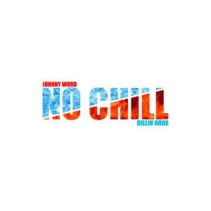 No Chill (feat. Dillin Hoox)