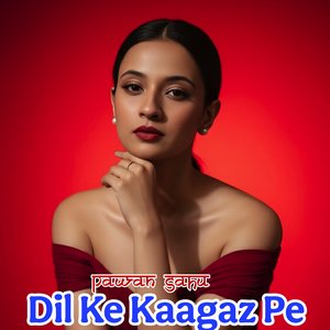 Dil Ke Kaagaz Pe