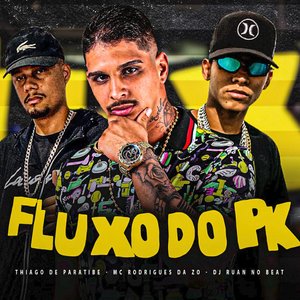 FLuxo do PK (feat. DJ Ruan no Beat)