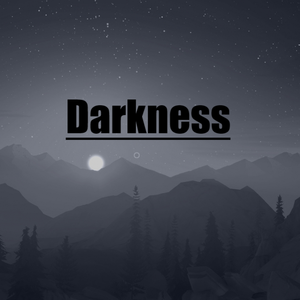 Darkness