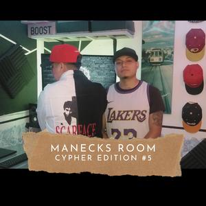 Manecks Room (Cypher Edition) #5 (feat. Ayala)
