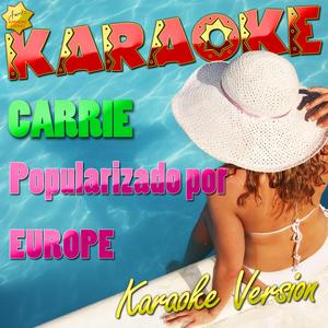 Carrie (Popularizado Por Europe) [Karaoke Version]