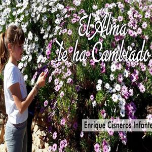 El alma te ha cambiado