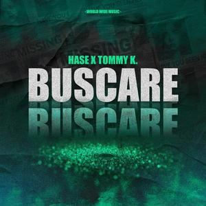 BUSCARE - HASE (feat. TOMMY- K)