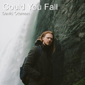 Could You Fall