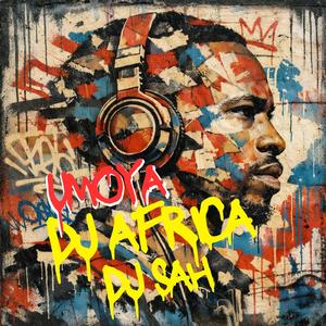 Umoya (feat. DJ Sah)