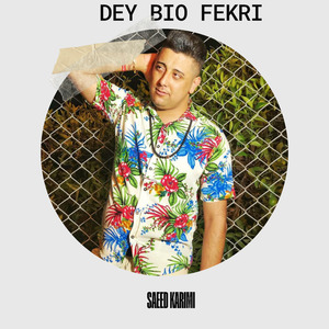 Dey bio Fekri