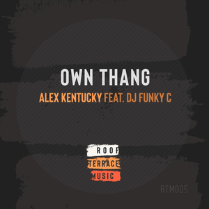 Own Thang (Original Mix)