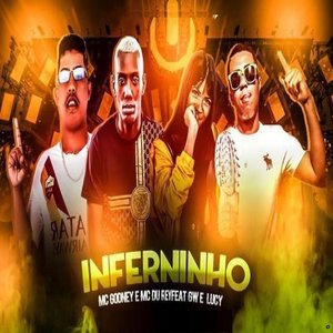 Inferninho (feat. Mc Gw & Mc Lucy)
