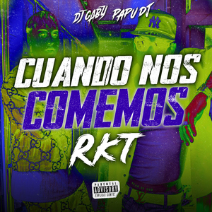 Cuando Nos Comemos RKT (Remix)