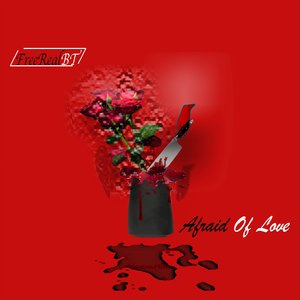 Afraid of Love