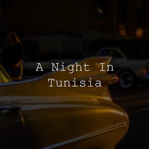 A Night in Tunisia