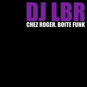 Chez Roger. Boîte Funk