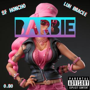 BARBIE (feat. Luh Bracee & O.Bo)