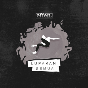 LUPAKAN SEMUA