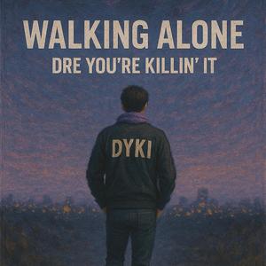 WALKING ALONE