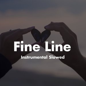 Fine Line (Instrumental Slowed)