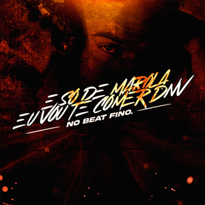 E SO DE MAROLA EU VOU TE COMER DNV NO BEAT FINO