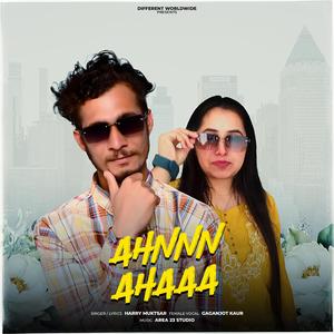 Ahnnn Ahaaa (feat. Gaganjot Kaur)