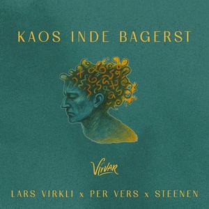 Kaos inde bagerst (feat. Steenen)