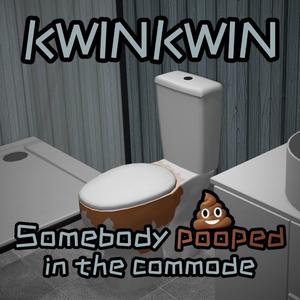 Somebody Pooped in the Commode (Slow)