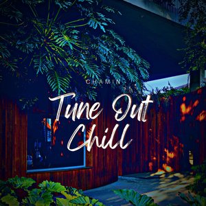Tune out Chill