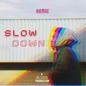 Slow Down