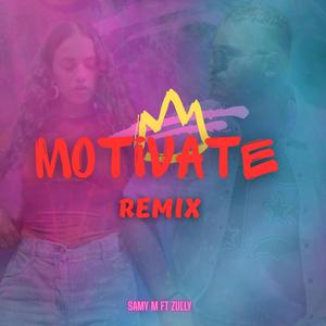 Motivate (feat. Zully) (Remix)
