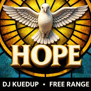 Hope (feat. Dj FreeRange)