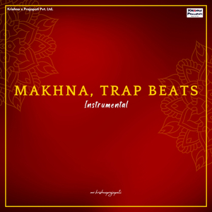 Makhna, Trap Beats