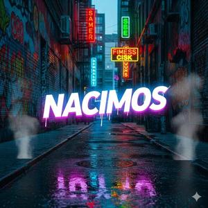Nacimos