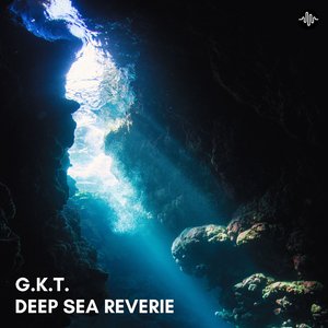 Deep Sea Reverie