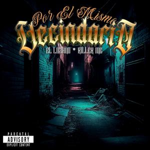 Por el mismo vecindario (feat. El lozano & Killer mc)