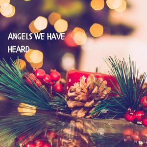 Angels We Have Heard